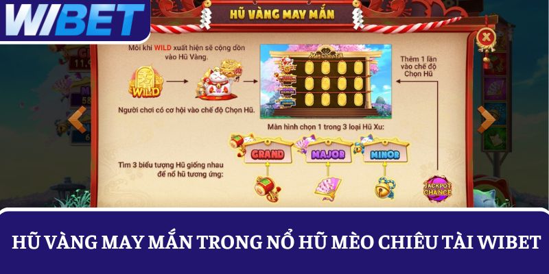 Tìm hiểu hũ vàng may mắn trong nổ hũ Mèo Chiêu Tài
