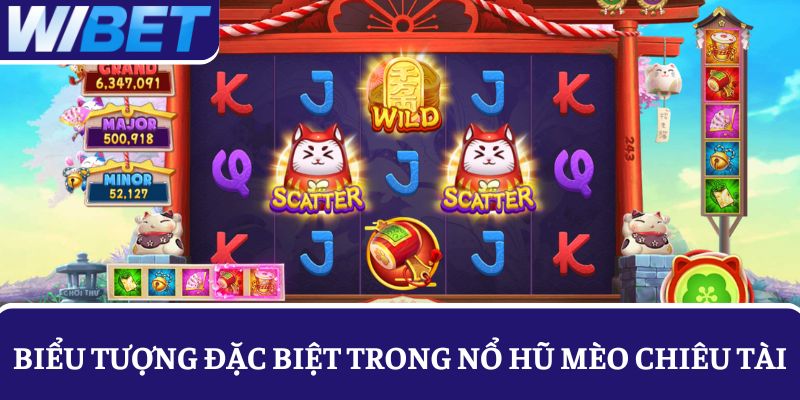 Tìm hiểu biểu tượng đặc biệt trong nổ hũ Mèo Chiêu Tài